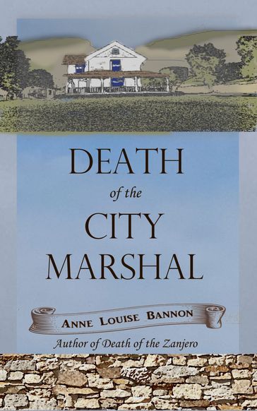 Death of the City Marshal - Anne Louise Bannon