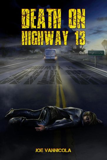 Death on Highway 13 - Joe Vannicola