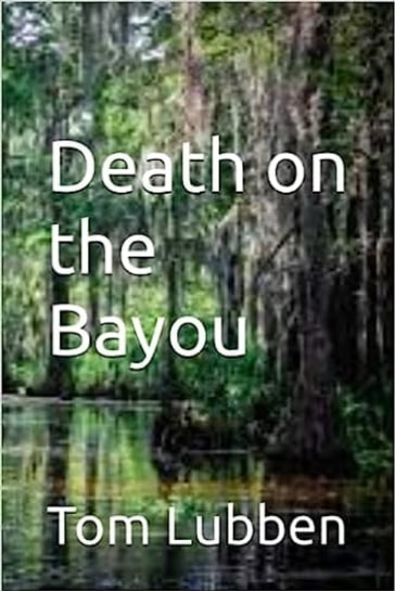 Death on the Bayou - Tom Lubben