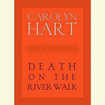 Death on the River Walk - Carolyn Hart