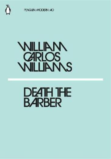 Death the Barber - William Carlos Williams