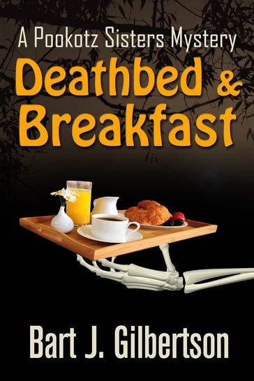 Deathbed and Breakfast - Bart J. Gilbertson