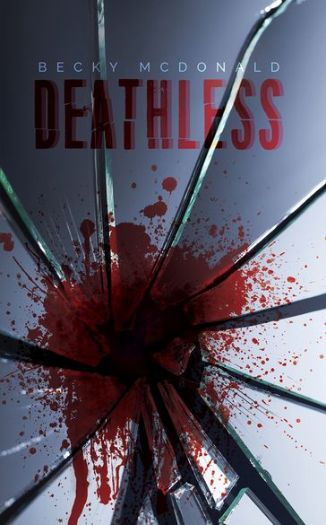 Deathless - Becky McDonald