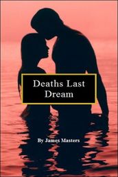 Deaths Last Dream