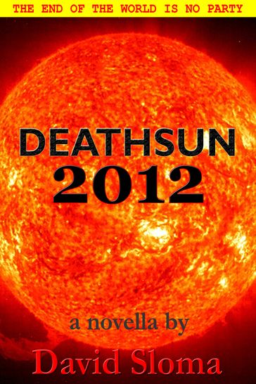 Deathsun 2012 - novella - David Sloma