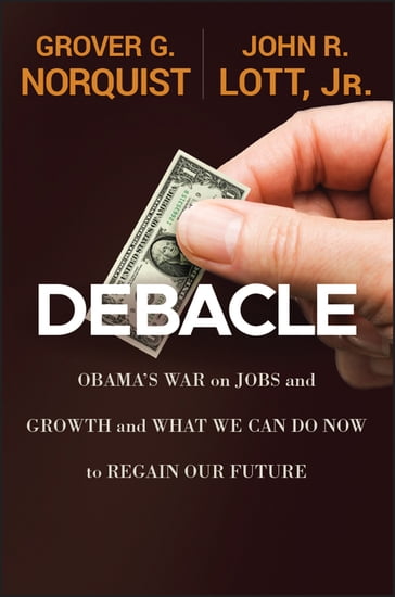 Debacle - Grover Glenn Norquist - John R. Lott Jr.