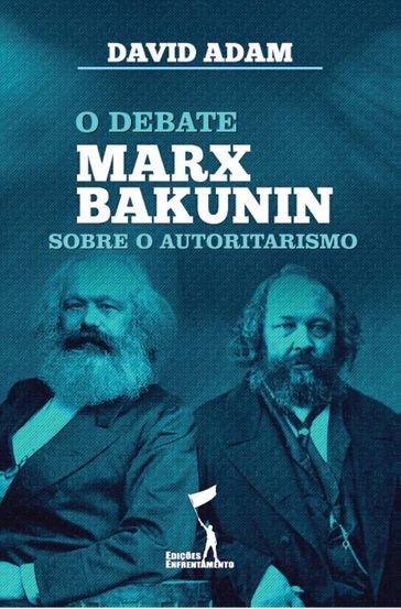 O Debate Marx-Bakunin sobre o Autoritarismo