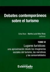 Debates contemporáneos sobre el turismo. Tomo VI