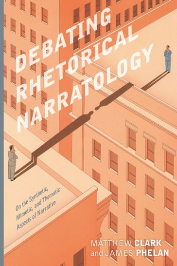Debating Rhetorical Narratology - James Phelan - Matthew Clark