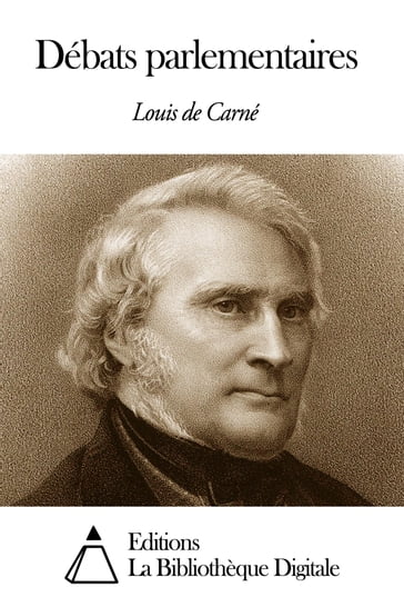 Débats parlementaires - Louis de Carné