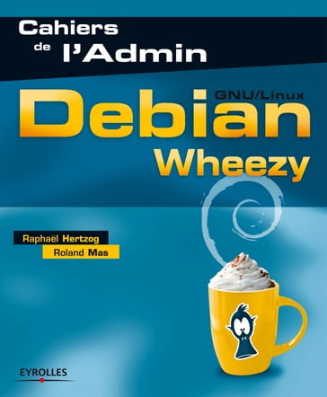 Debian Wheezy - Raphael Hertzog - Roland Mas