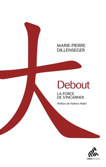 Debout - Marie-Pierre Dillenseger