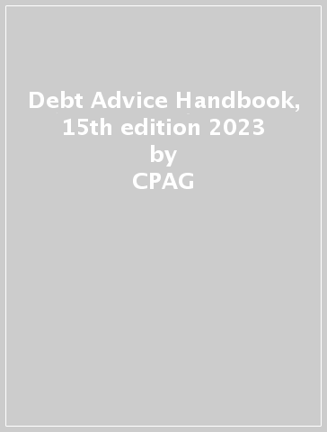 Debt Advice Handbook, 15th edition 2023 - CPAG