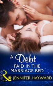 A Debt Paid In The Marriage Bed (Mills & Boon Modern)