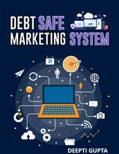 Debt Safe Marketing System