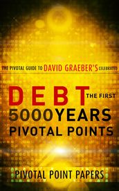 Debt The First 5000 Years Pivotal Points