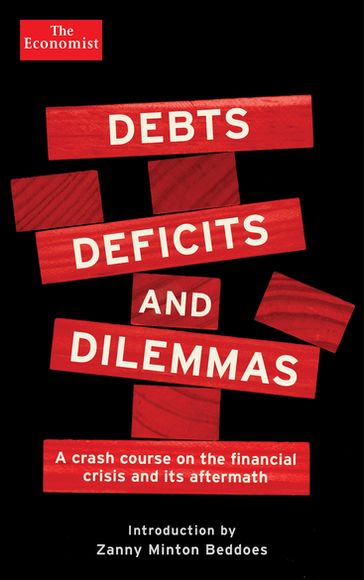 Debts, Deficits and Dilemmas - Zanny Minton Beddoes