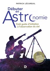 Débuter en astronomie : Petit guide d
