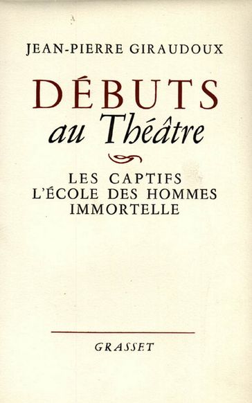 Débuts au théâtre - Jean-Pierre Giraudoux