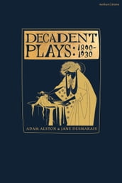 Decadent Plays: 18901930