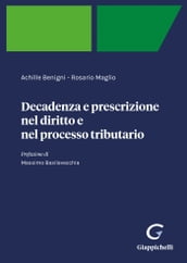 Decadenza e prescrizione nel diritto e nel processo tributario - e-Pub