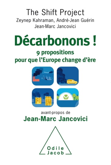 Décarbonons ! - The Shift Project - Zeynep Kahraman - André-Jean Guérin - Jean-Marc Jancovici