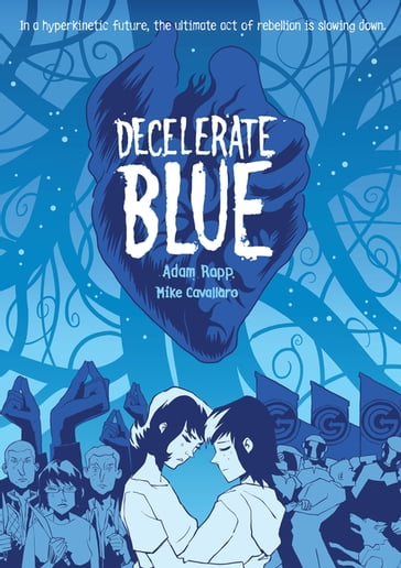 Decelerate Blue - Adam Rapp - Mike Cavallaro