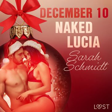 December 10: Naked Lucia  An Erotic Christmas Calendar - Sarah Schmidt