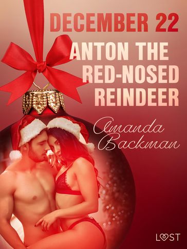 December 22: Anton the Red-Nosed Reindeer  An Erotic Christmas Calendar - Amanda Backman