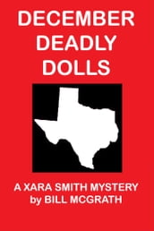 December Deadly Dolls: A Xara Smith Mystery