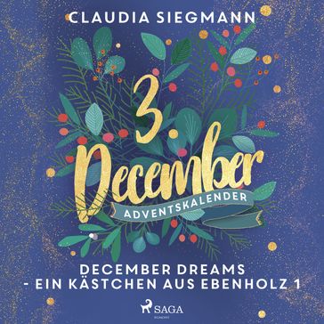 December Dreams - Ein Kästchen aus Ebenholz 1 - Claudia Siegmann