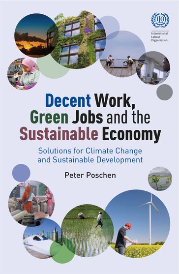 Decent Work, Green Jobs and the Sustainable Economy - Peter Poschen