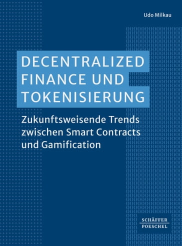 Decentralized Finance und Tokenisierung - Udo Milkau