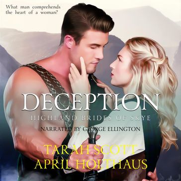 Deception - APRIL HOLTHAUS - Tarah Scott