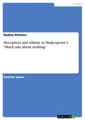 Deception and villainy in Shakespeare s  Much ado about nothing 