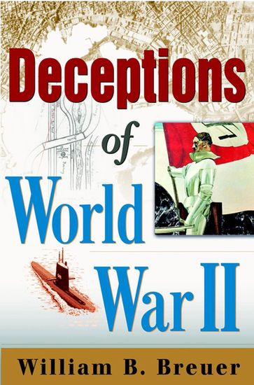 Deceptions of World War II - William B. Breuer