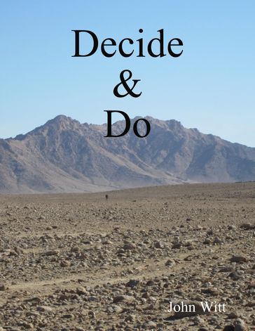 Decide & Do - John Witt