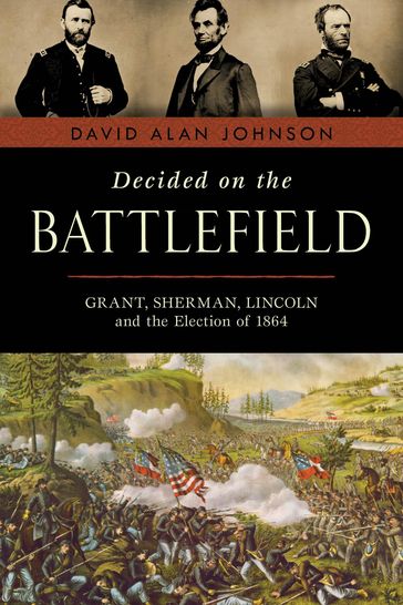 Decided on the Battlefield - David Alan Johnson