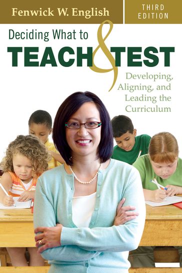 Deciding What to Teach and Test - Fenwick W. English