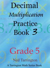 Decimal Multiplication Practice Book 3, Grade 5