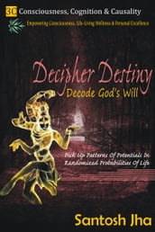 Decipher Destiny: Decode God s Will