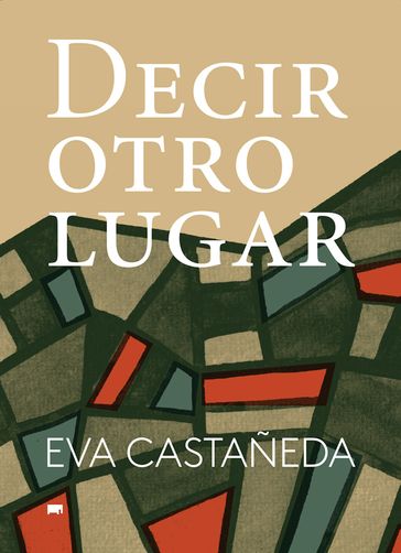 Decir otro lugar - Eva Castañeda