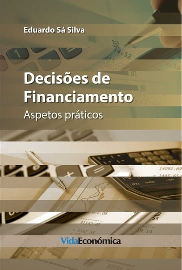Decisões de Financiamento - Aspetos práticos - Eduardo Sá Silva