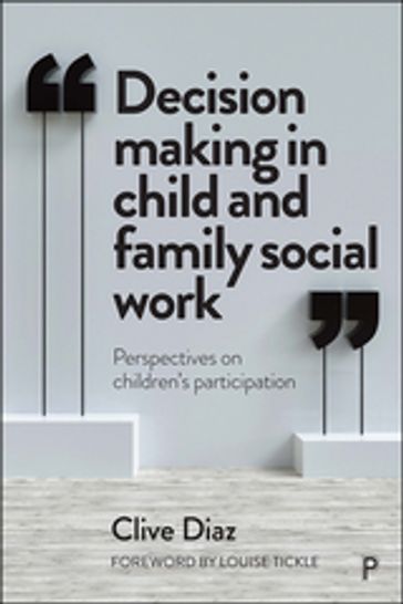 Decision Making in Child and Family Social Work - Clive Diaz