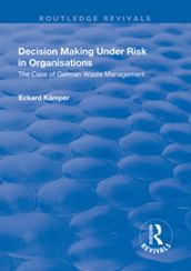 Decision Making Under Risk in Organisations