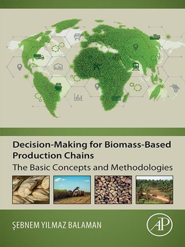 Decision-Making for Biomass-Based Production Chains - Sebnem Yilmaz Balaman