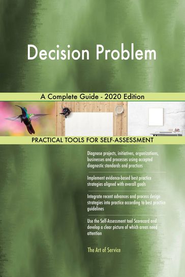 Decision Problem A Complete Guide - 2020 Edition - Gerardus Blokdyk