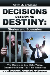 Decisions Determine Destiny: Stories & Scenarios