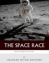 Decisive Moments in History: The Space Race