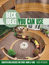 Deck Ideas You Can Use: Creative Deck Designs for Every Home & Yard